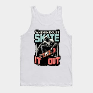 When In Doubt Skate It Out Tank Top